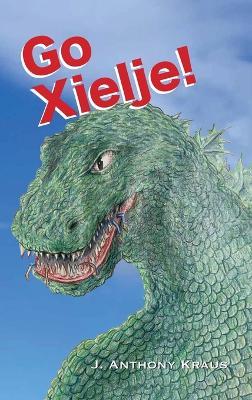 Go Xielje! - J Anthony Kraus - cover