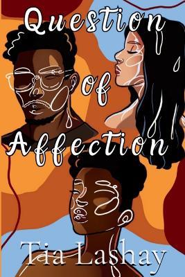 Question of Affection - Tia Lashay - cover