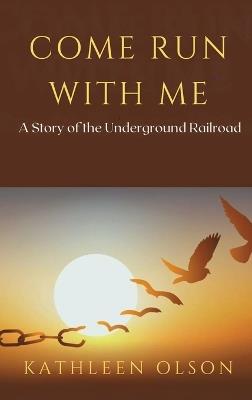 Come Run With Me - Kathleen Olson - cover