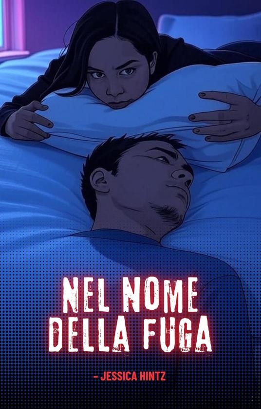 Nel nome della fuga - Jessica Hintz - ebook