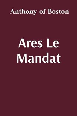 Ares Le Mandat: the first digital edition uploaded in November of 2019 - Anthony Of Boston - cover