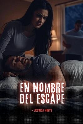 En nombre del escape - Jessica Hintz - cover