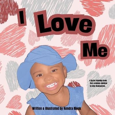 I Love Me - Kendra Rieck - cover