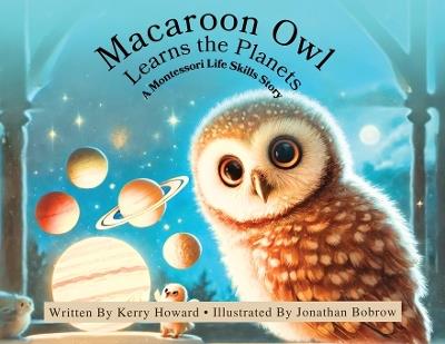 Macaroon Owl Learns the Planets - Kerry Howard - cover