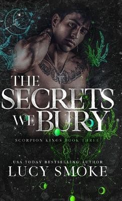 The Secrets We Bury - Lucy Smoke - cover