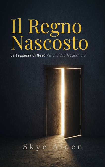Il Regno Nascosto - Skye Alden - ebook