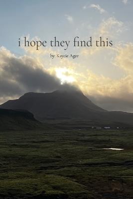 i hope they find this - Kaycie Agee - cover
