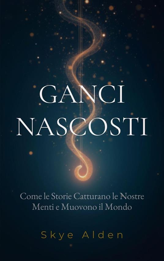 Ganci Nascosti - Skye Alden - ebook