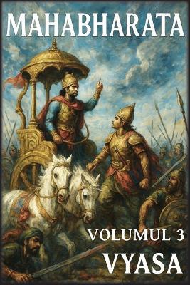 Mahabharata: Volumul 3: Sfârșitul exilului - Krishna-Dwaipayana Vyasa - cover