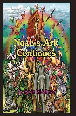 Noah's Ark Continues - Kevin Middleton - cover
