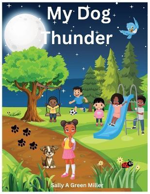 My Dog Thunder - Sally A Miller - cover