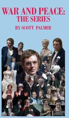 War & Peace: The Series - Scott V Palmer - cover