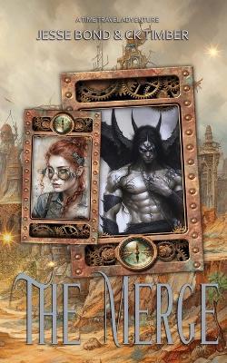 The Merge: A Time Travel Adventure - Jesse Bond,Ck Timber - cover