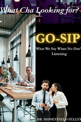 G0-Sip: What We Say When No One's Listening - Honeyfield Fellyx - cover