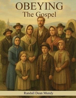 Obeying the Gospel - Randall Dean Mundy - cover