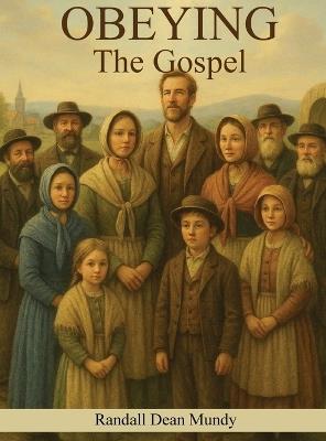 Obeying the Gospel - Randall Dean Mundy - cover