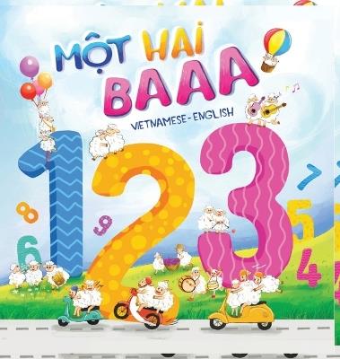 Mot Hai Baaa: a Vietnamese-English bilingual children's book: A counting book for baby, toddlers, children & kids - Pham,Thuyen Tran - cover