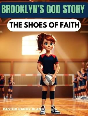 Brooklyn's God Story: The Shoes of Faith - Pastor Randy Blan - cover