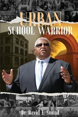 Urban School Warrior - David Snead - cover