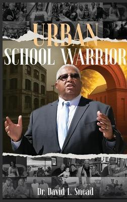 Urban School Warrior - David Snead - cover