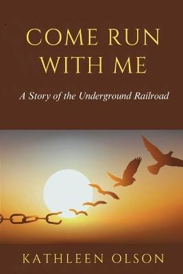 Come Run With Me - Kathleen Olson - cover