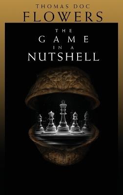The Game In A Nutshell - Thomas Doc Flowers - cover