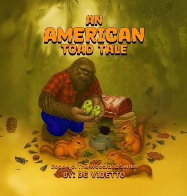 An American Toad Tale: Book 4 of The Woodland Series - Dg Videtto - cover