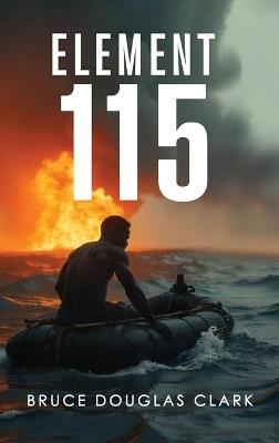 Element 115 - Bruce Douglas Clark Clark - cover