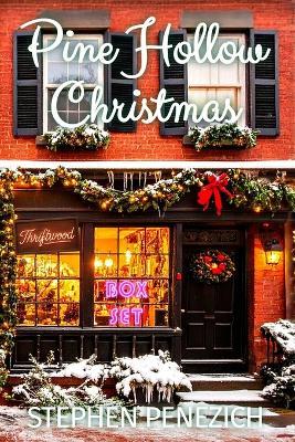 Pine Hollow Christmas: Box Set - Stephen Penezich - cover