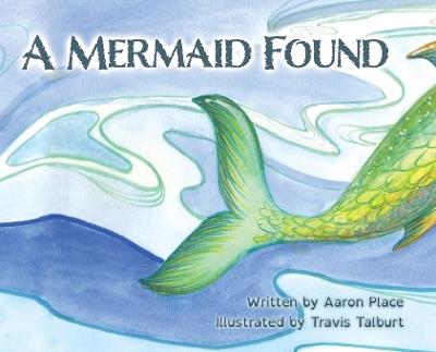 A Mermaid Found - Aaron Place - cover