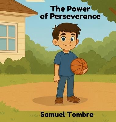 The Power of Perseverance - Samuel Tombre - cover