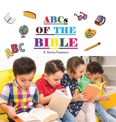 ABCs OF THE BIBLE - R Morris Passmore - cover