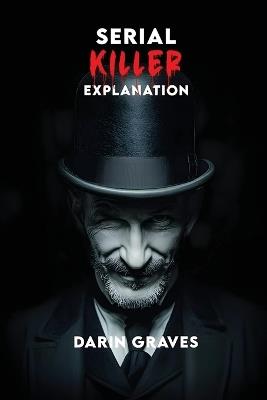 Serial Killer Explanation - Darin Graves - cover