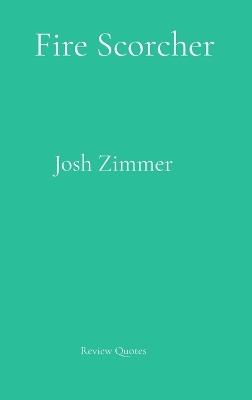 Fire Scorcher: The Complete Collection - Josh Zimmer - cover
