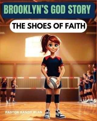 Brooklyn's God Story: The Shoes of Faith - Pastor Randy Blan - cover