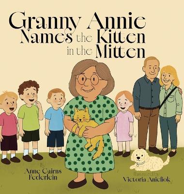 Granny Annie Names the Kitten in the Mitten - Anne Cairns Federelein - cover
