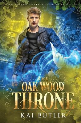 The Oak Wood Throne - Kai Butler - cover