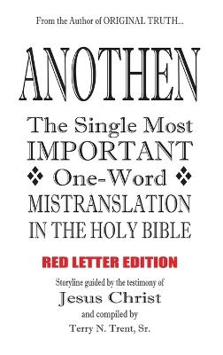 Anothen: The Single Most Important One-Word Mistranslation in the Holy Bible - Terry N Trent - cover