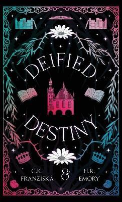 Deified Destiny - H R Emory,C K Franziska - cover