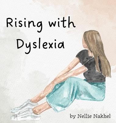 Rising with Dyslexia - Nellie Nakhel - cover