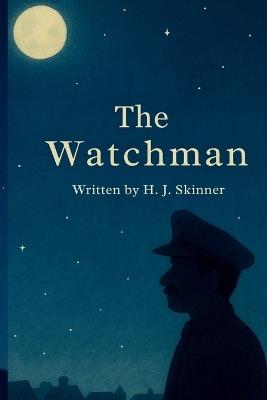 The Watchman - H J Skinner - cover