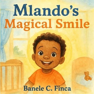 Mlando's Magical Smile - Banele C Finca - cover