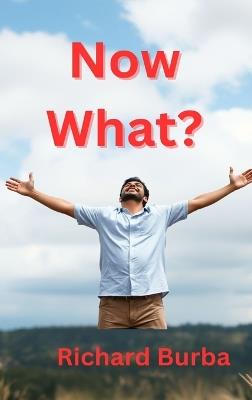 Now What - Richard Burba - cover
