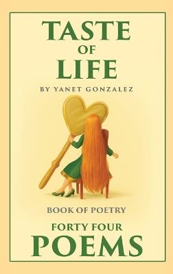 Taste of Life: A Book of Poetry - Yanet Gonzalez - cover