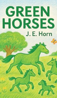 Green Horses - Jane Ellen Horn - cover