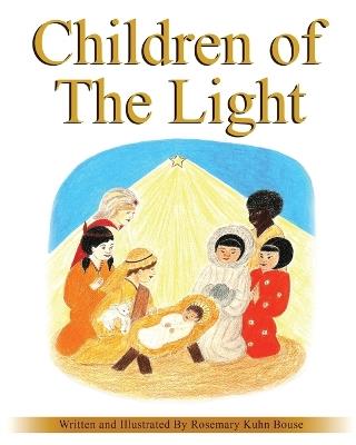 Children of The Light - Rosemary Kuhn Bouse - cover