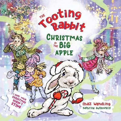 The Tooting Rabbit-Christmas in the Big Apple - Chaz Wendling - cover