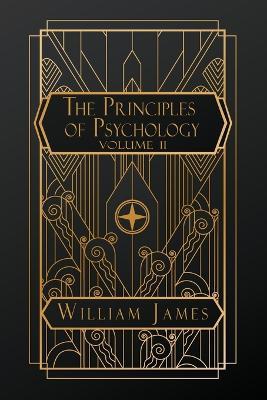 The Principles of Psychology: Volume II - William James - cover