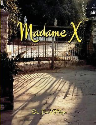 Madame X - James Di Filippo - cover