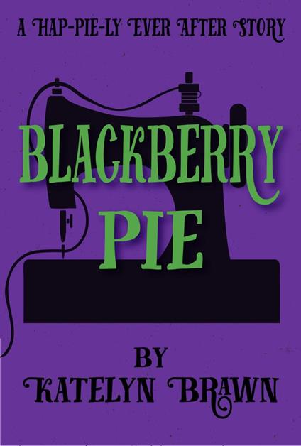 Blackberry Pie - Katelyn Brawn - ebook